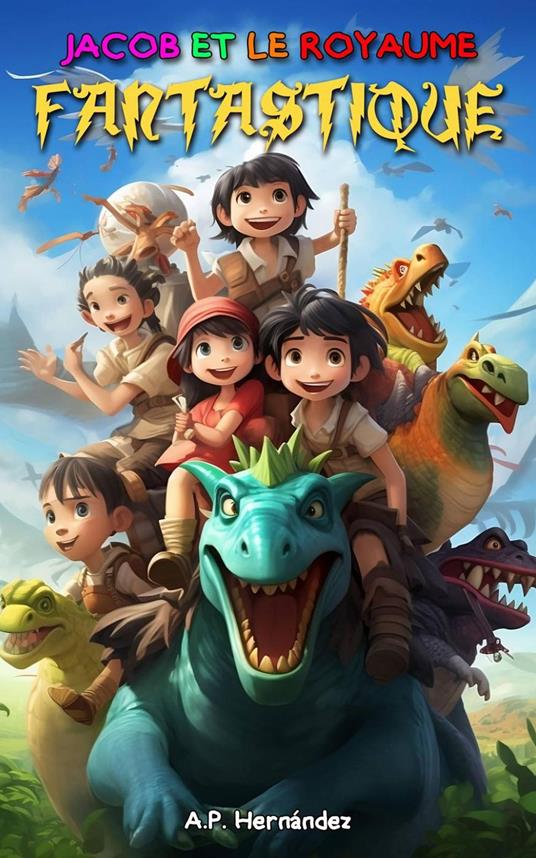 Jacob et le Royaume fantastique - A.P. Hernández - ebook