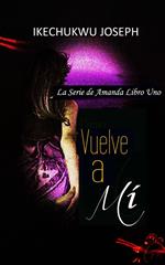 Vuelve a Mí