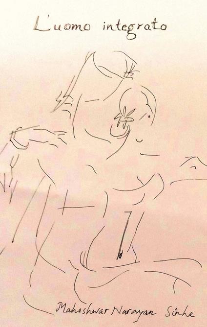 L'uomo integrato - Maheshwar Narayan Sinha - ebook