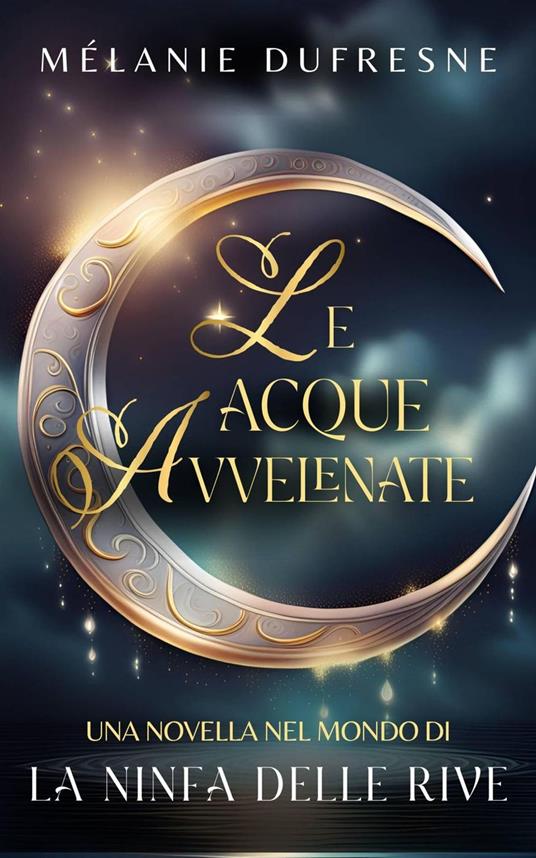 Le acque avvelenate - Mélanie Dufresne - ebook