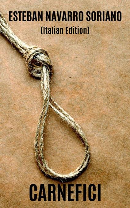 Carnefici - Esteban Navarro Soriano - ebook