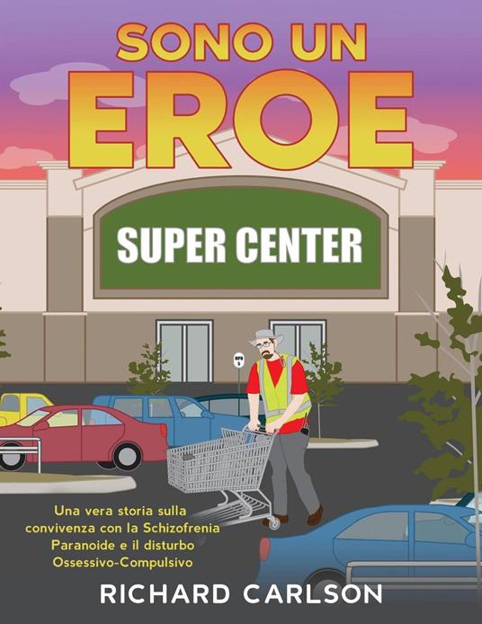 Sono un eroe - Richard Carlson - ebook