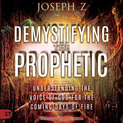 Demystifying the Prophetic