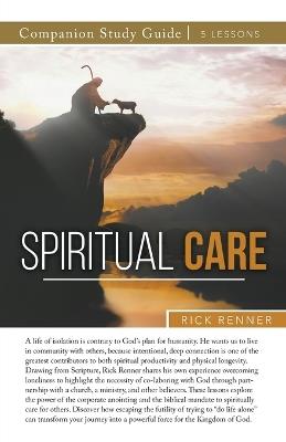 Spiritual Care Study Guide - Rick Renner - cover