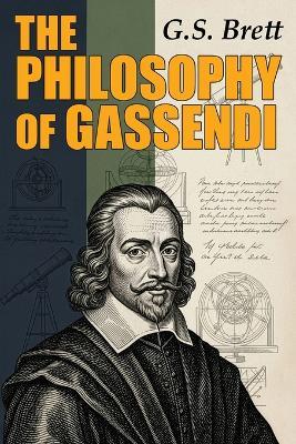 The Philosophy of Gassendi - G S Brett - cover