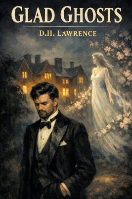 Glad Ghosts - D H Lawrence - cover