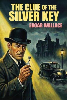 The Clue of the Silver Key - Edgar Wallace - cover