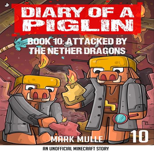 Diary of a Piglin Book 10