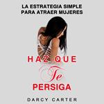 Haz Que Te Persiga [Make Me Chase You]