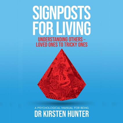Signposts for Living - A Psychological Manual for Being - Book 4: Understanding others