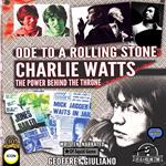 Charlie Watts Ode To A Rolling Stone - The Power Behind The Throne