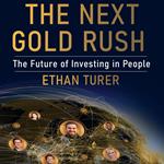 The Next Gold Rush