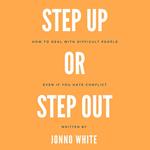 Step Up or Step Out