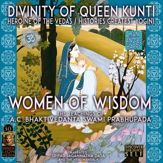 Divinity Of Queen Kunti Heroine Of The Vedas / Histories Greatest Yogini - Women Of Wisdom