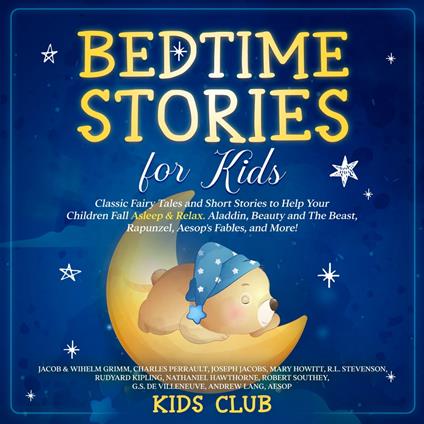 Bedtime Stories for Kids: Classic Fairy Tales and Short Stories to Help Your Children Fall Asleep & Relax. Aladdin, Beauty and The Beast, Rapunzel, Aesop's Fables, and More!