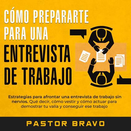 Cómo prepararte para una entrevista de trabajo