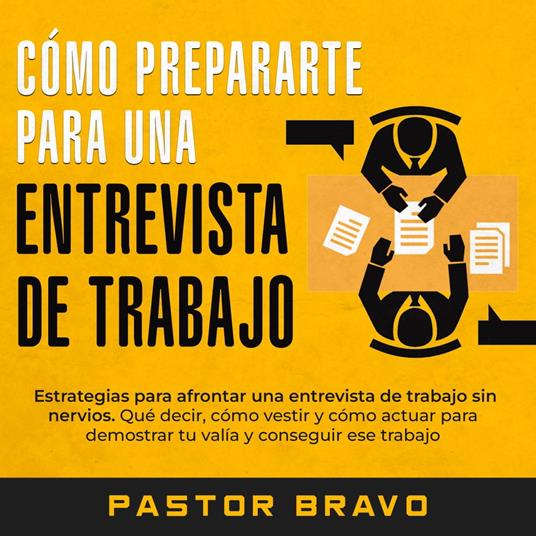 Cómo prepararte para una entrevista de trabajo
