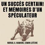 Un Succès Certain ! Et Mémoires d'un Spéculateur