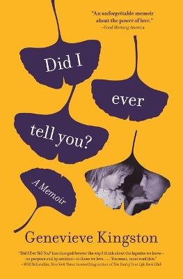 Did I Ever Tell You?: A Memoir - Genevieve Kingston - cover