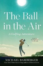 The Ball in the Air: A Golfing Adventure