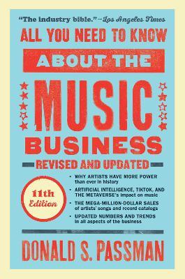 All You Need to Know About the Music Business: Eleventh Edition - Donald S. Passman - cover