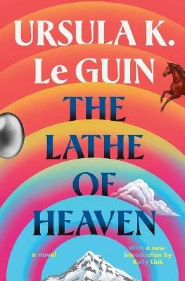 The Lathe of Heaven - Ursula K Le Guin - cover