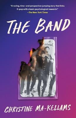 The Band: A Novel - Christine Ma-Kellams - cover