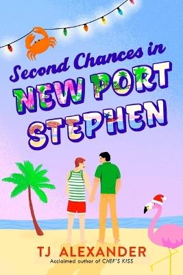 Second Chances in New Port Stephen - Tj Alexander - cover