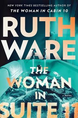 The Woman in Suite 11 - Ruth Ware - cover