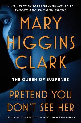 Pretend You Don't See Her - Mary Higgins Clark - cover