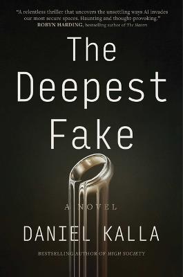The Deepest Fake - Daniel Kalla - cover