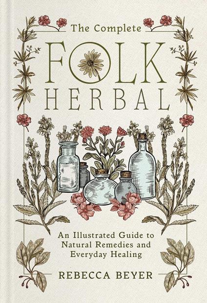 The Complete Folk Herbal