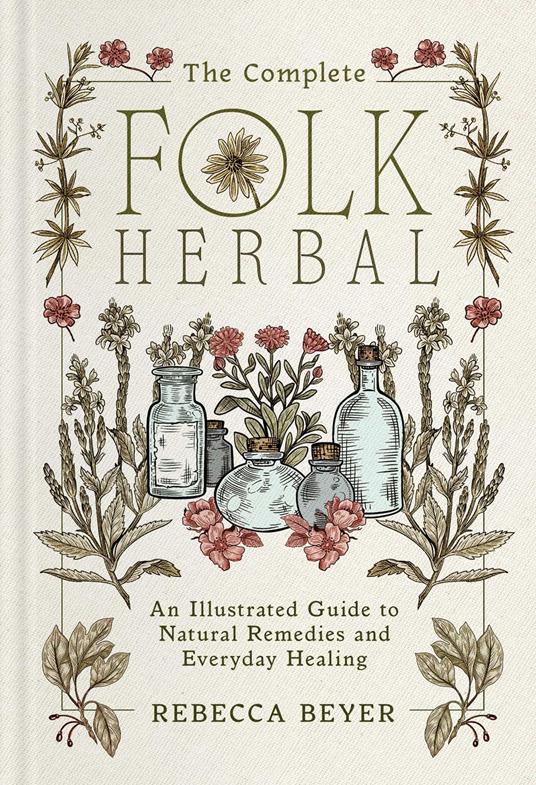 The Complete Folk Herbal
