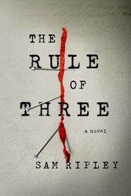 The Rule of Three - Sam Ripley - cover