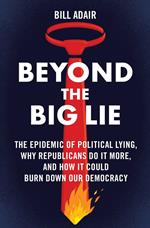 Beyond the Big Lie
