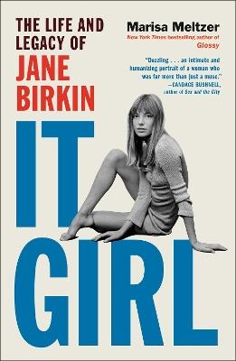 It Girl: The Life and Legacy of Jane Birkin - Marisa Meltzer - cover