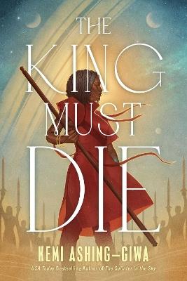 The King Must Die - Kemi Ashing-Giwa - cover