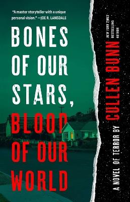 Bones of Our Stars, Blood of Our World: A Novel of Terror - Cullen Bunn - cover