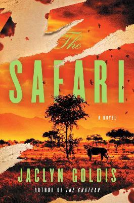 The Safari: A Novel - Jaclyn Goldis - cover