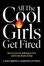 All the Cool Girls Get Fired