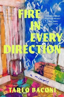 Fire in Every Direction: A Memoir - Tareq Baconi - cover