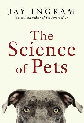 The Science of Pets - Jay Ingram - cover