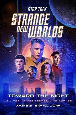 Star Trek: Strange New Worlds: Toward the Night - James Swallow - cover