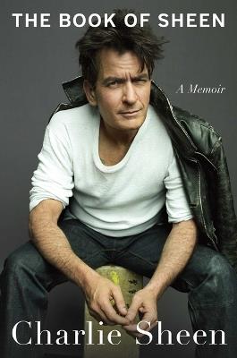 The Book of Sheen: A Memoir - Charlie Sheen - cover