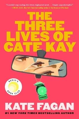 The Three Lives of Cate Kay - Kate Fagan - cover