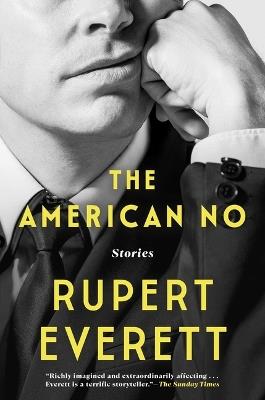 The American No: Stories - Rupert Everett - cover