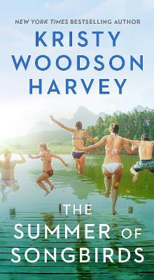 The Summer of Songbirds - Kristy Woodson Harvey - cover