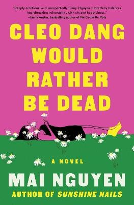 Cleo Dang Would Rather Be Dead: A Novel - Mai Nguyen - cover