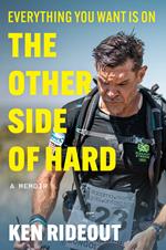 Everything You Want Is on the Other Side of Hard