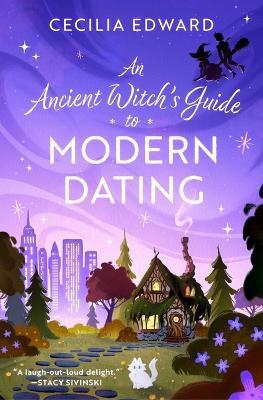 An Ancient Witch's Guide to Modern Dating - Cecilia Edward - cover